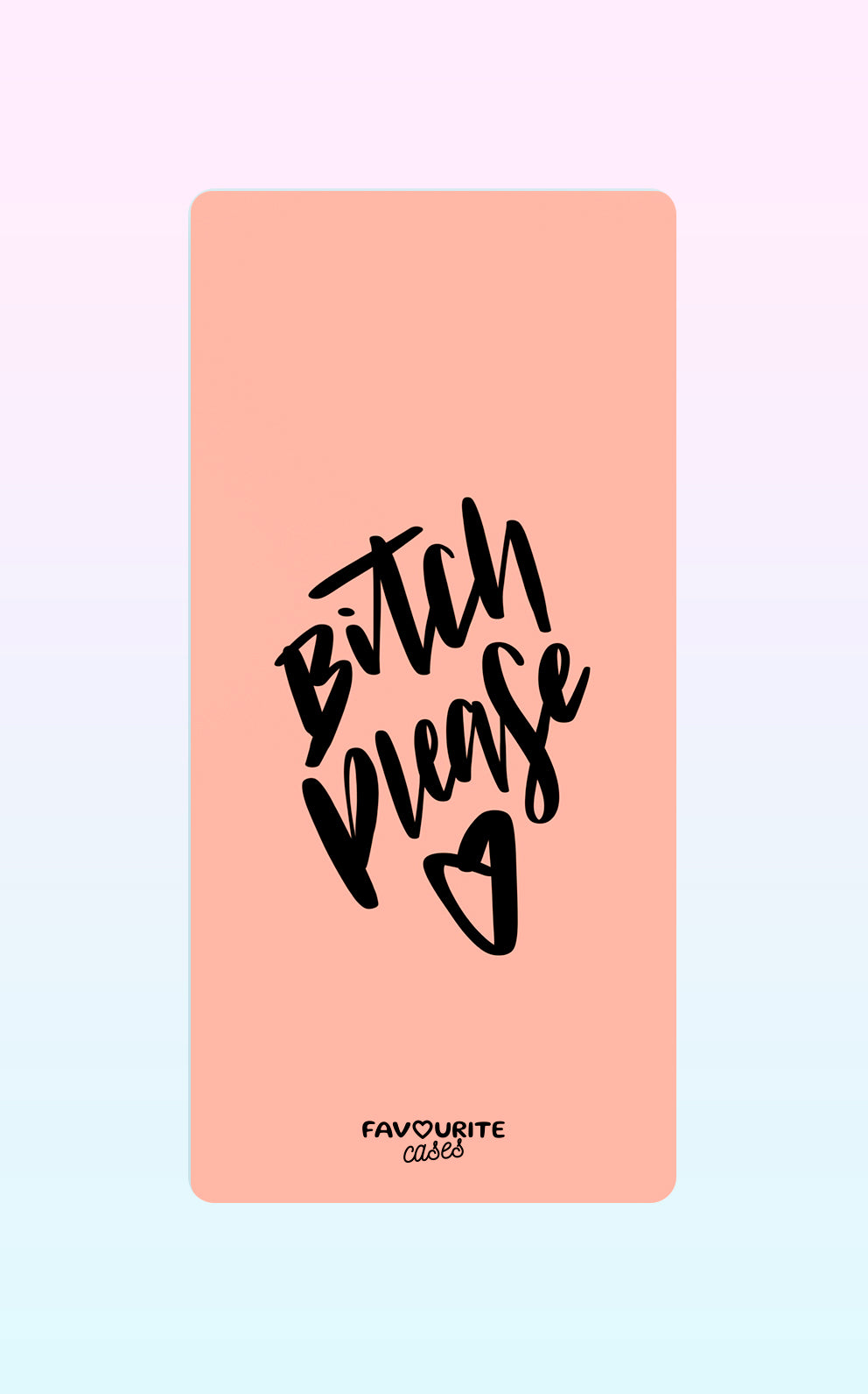 Bitch Please Handyhülle