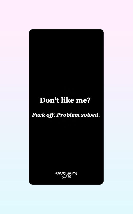 Don´t Like Me Handyhülle